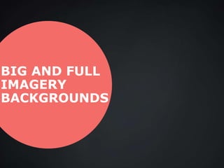 BIG AND FULL
IMAGERY
BACKGROUNDS
 