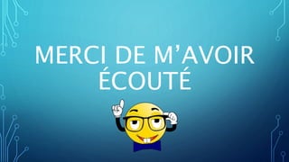 MERCI DE M’AVOIR
ÉCOUTÉ
 