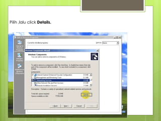 Pilih ,lalu click Details.
 
