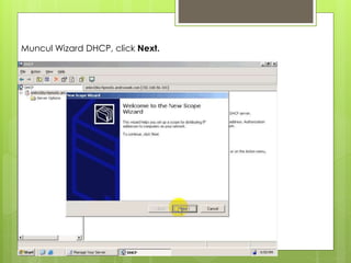 Muncul Wizard DHCP, click Next.
 