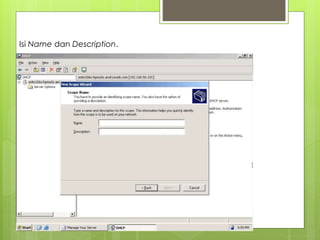 Isi Name dan Description.
 