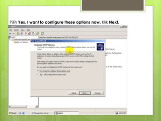 Pilih Yes, I want to configure these options now. Klik Next.
 
