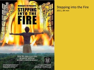 Stepping into the Fire
2011, 84 min
 