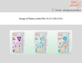 Range of flakes underТМ «SAN GRANO»
Newly –designed product
 