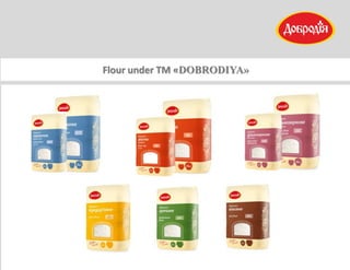 Flour under ТМ «DOBRODIYA»
 