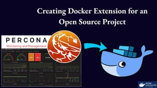 Creating Docker Extension for an Open Source Project | PDF