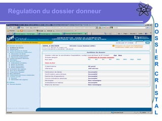D
O
S
S
I
E
R
C
R
I
S
T
A
L
Régulation du dossier donneur
 