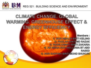 REG 521 : BUILDING SCIENCE AND ENVIRONMENT

 