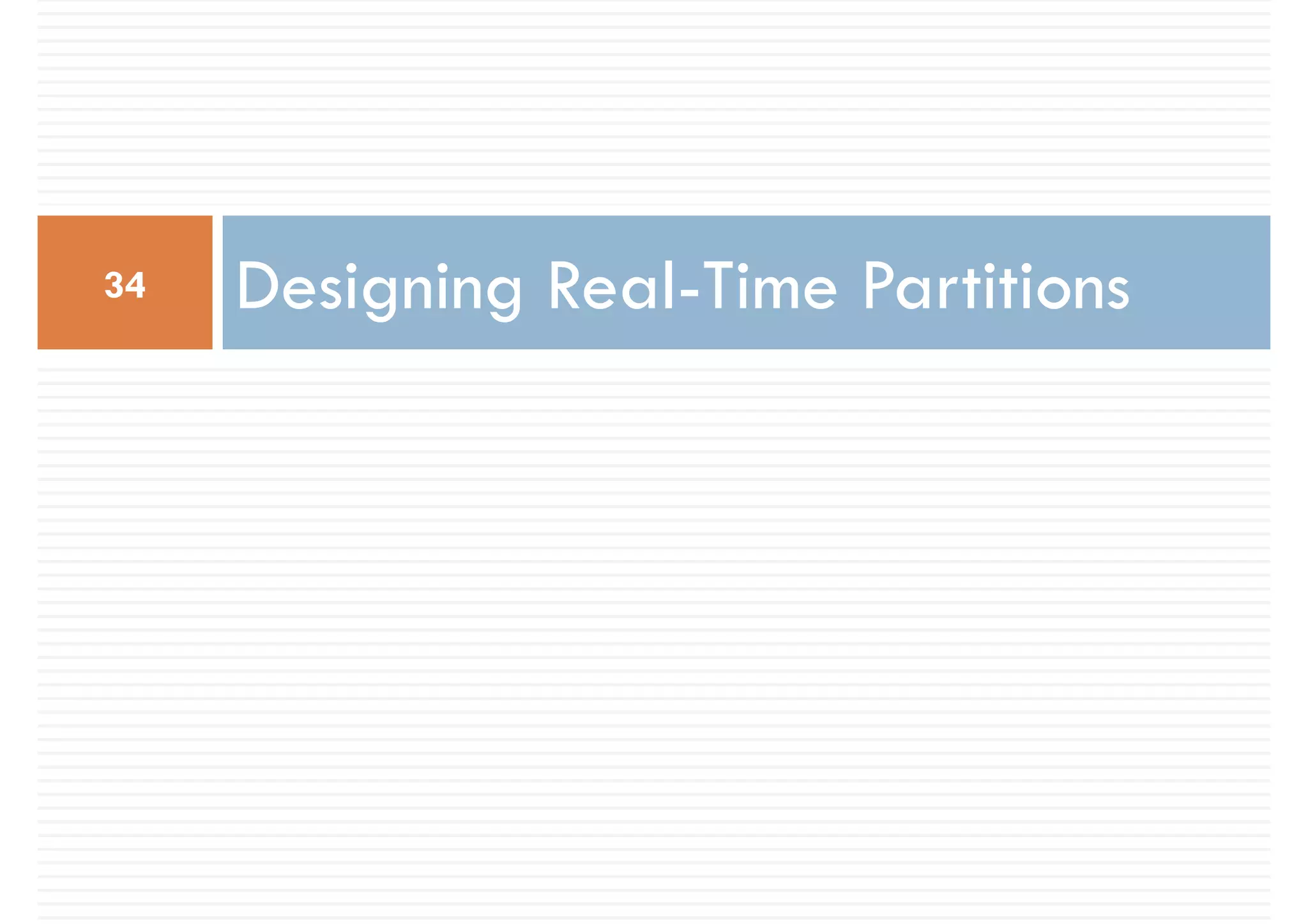 34   Designing Real-Time Partitions
 