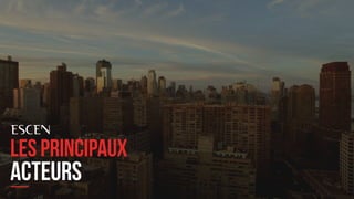 MARK04
LeS Principaux
acteurs
 