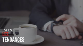 MARK04
LES
TENDANCES
 