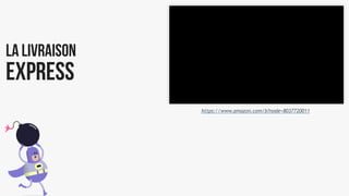 Slide / 53
La livraison
Express
https://www.amazon.com/b?node=8037720011
 