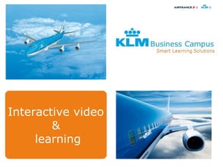 Interactive video
&
learning
 