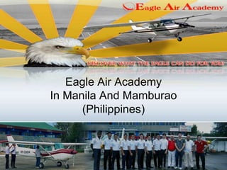 Eagle Air Academy
In Manila And Mamburao
(Philippines)

 