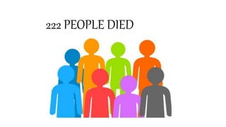 222 PEOPLE DIED
 
