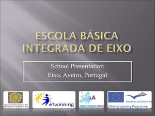 School Presentation Eixo, Aveiro, Portugal 