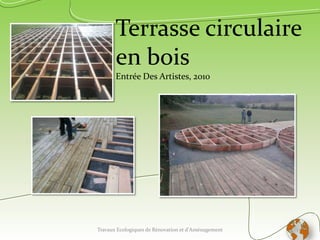 Cloison terre paille
Claustra
Impostes en Ogive
Ossature bois
en douglas local
 