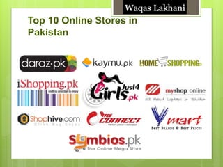 Top 10 Online Stores in
Pakistan
 