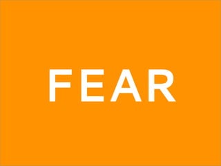 FEAR
 