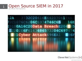1 Open Source SIEM in 2017By Clever Net Systems
 