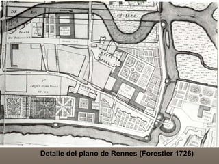 Detalle del plano de Rennes (Forestier 1726) 