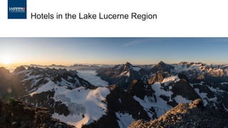 Hotels in the Lake Lucerne Region
 