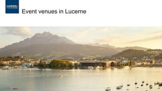 Event venues in Lucerne
 