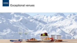 Exceptional venues
 