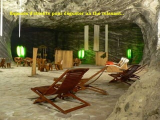 Espaces d'attente pour déguster un thé relaxant..
 