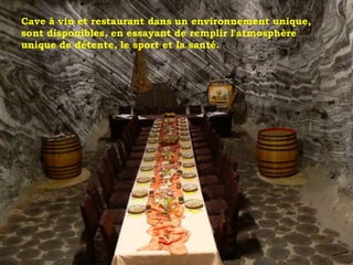 Cave à vin et restaurant dans un environnement unique,
sont disponibles, en essayant de remplir l'atmosphère
unique de détente, le sport et la santé.
 