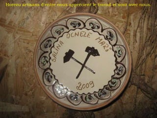 Horezu artisans d'entre nous apprécient le travail et sont avec nous.
 