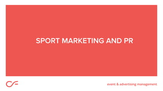 SPORT MARKETING AND PR
 
