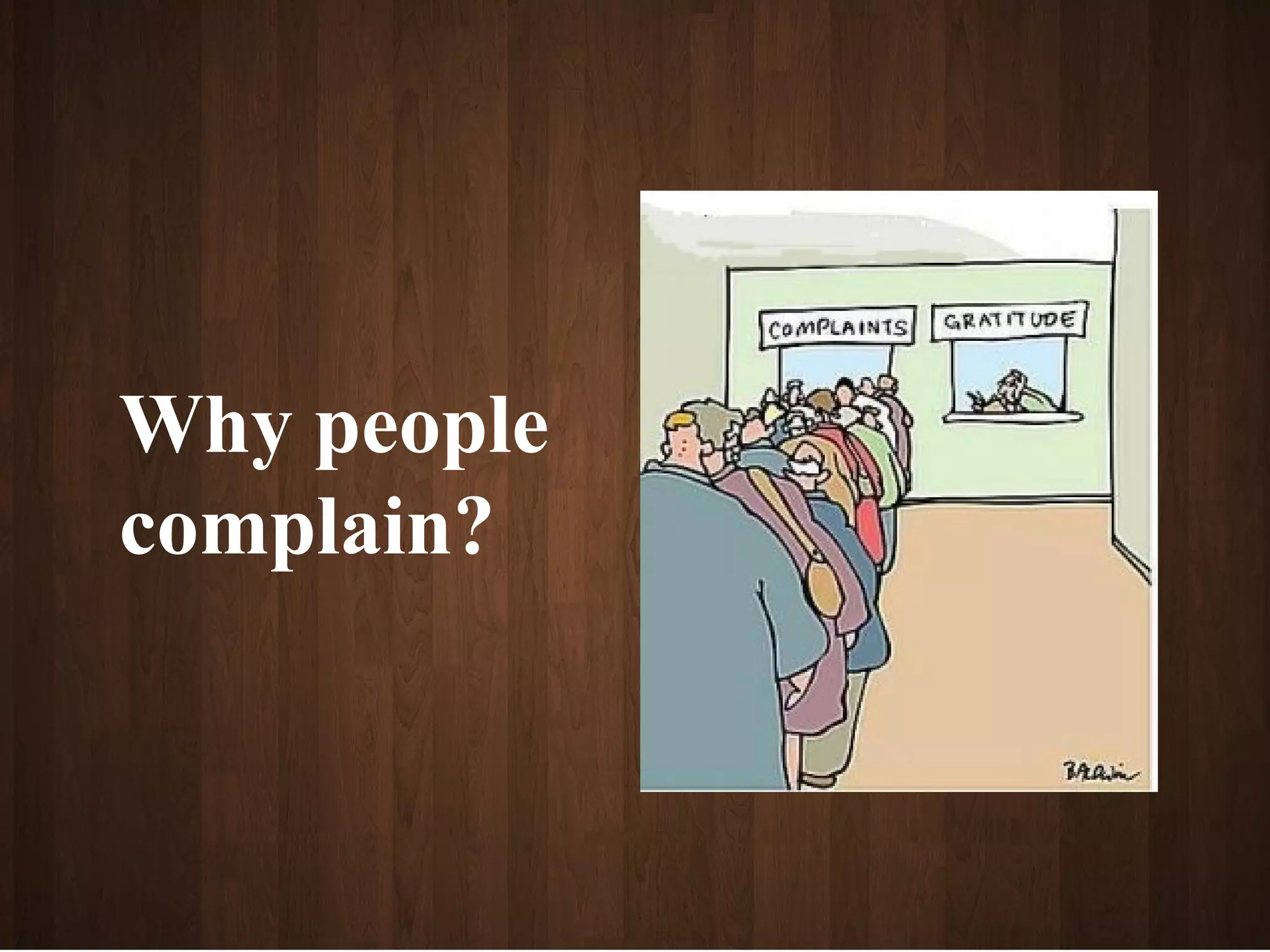 why do people complain?