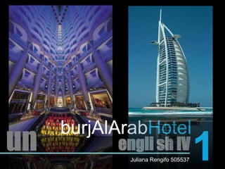 burjAlArabHotel1unengli sh IVJuliana Rengifo 505537