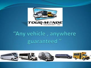 “Any vehicle , anywhere  guaranteed ” 