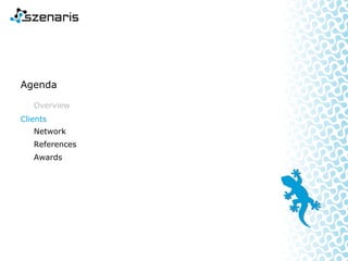 Agenda
Overview
Network
References
Awards
Clients
 