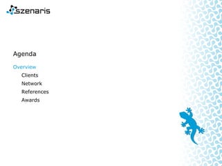 Agenda
Clients
Network
References
Awards
Overview
 