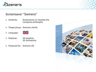 Puma 3D Graphics and Animations
• Contents: Graphics and animations to
describe the functionality of the
weapons of the Puma Infantry
Fighting Vehicle (IFV)
• Target group: Puma IFV operating and
maintenance personnel
• Language:
• Features: 3D graphics
3D animations
• Produced for: Krauss-Maffei Wegmann
GmbH & Co. KG (KMW)
 