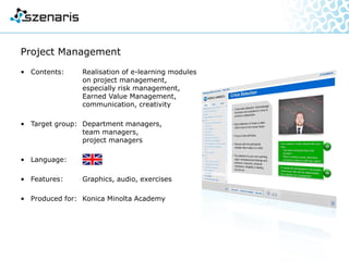 • Content: Conception and realisation of
a learning programme on
„Instruction“ for the hairdressing
and human medicine industries
• Target group: hairdressers, medics
• Languages:
• Features: Text, graphics, audio,
educational videos,
exercises of interaction
• Produced for: The Professional Association for
Health Service and Welfare Work
(BGW)
Online-advanced training BuS - Instruction
 