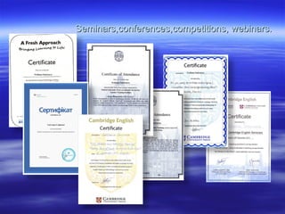SeminarsSeminars,,conferencesconferences,,competitionscompetitions,, webinars.webinars.
 