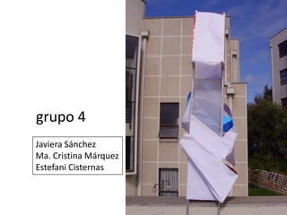 grupo 4Javiera SánchezMa. Cristina MárquezEstefani Cisternas