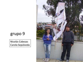 grupo 9Nicolás CabezasCarola Sepúlveda