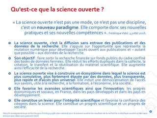 Qu'est-ce que la science ouverte ?
La science ouverte, c’est la diffusion sans entrave des publications et des
données de ...