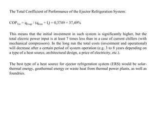 EJECTOR REFRIGERATION CYCLE WITH THE INJECTION OF A HIGH DENSITY FLUID ...