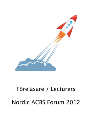 Föreläsare / Lecturers

Nordic ACBS Forum 2012
 