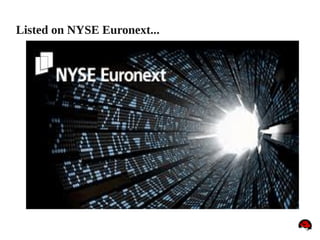 Listed on NYSE Euronext...
 
