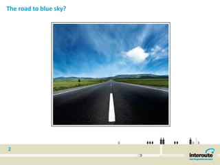 The road to blue sky?




2
 