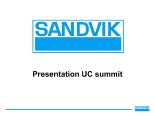 Presentation UC summit
 