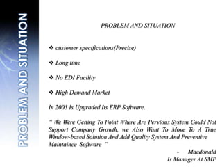 PROBLEM AND SITUATION customer specifications(Precise)