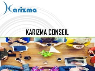 Karizma Conseil
Votre Partenaire Odoo
 